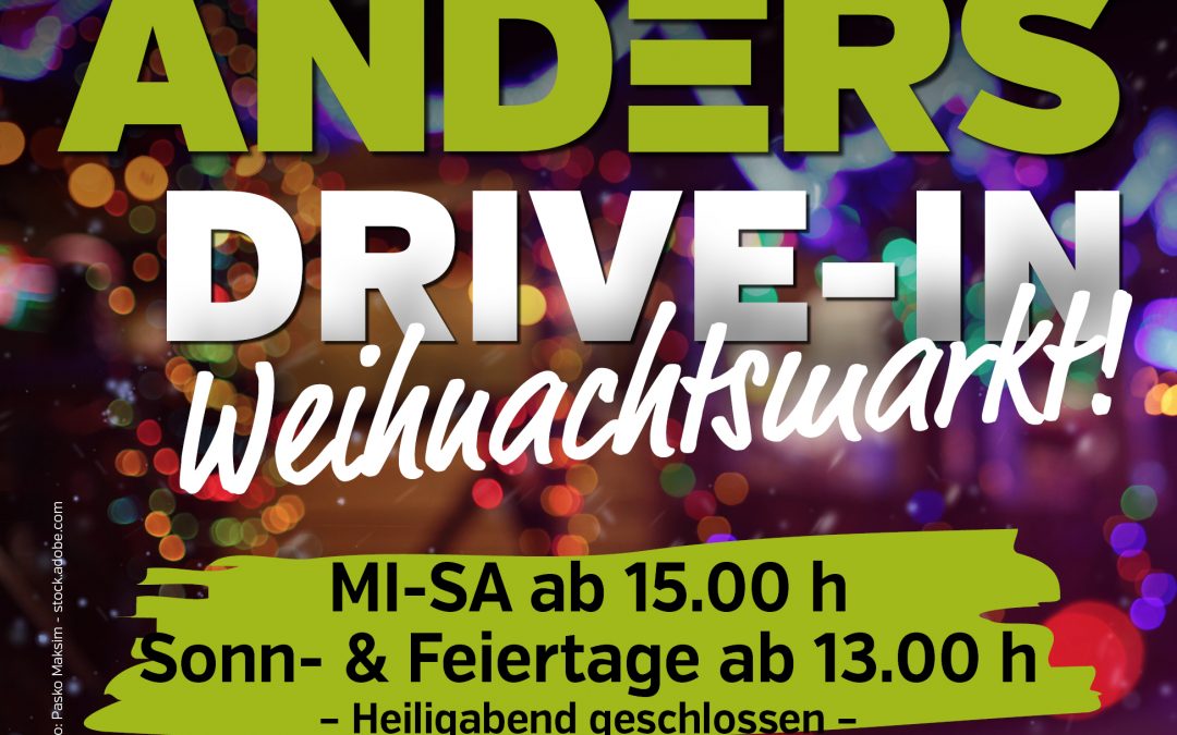 Drive-in-Weihnachtsmarkt ab FR, 27.11., 15.00 Uhr!